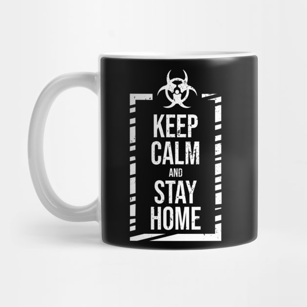 Keep calm and stay home - Funny Quarantine 2020 design by Shirtbubble